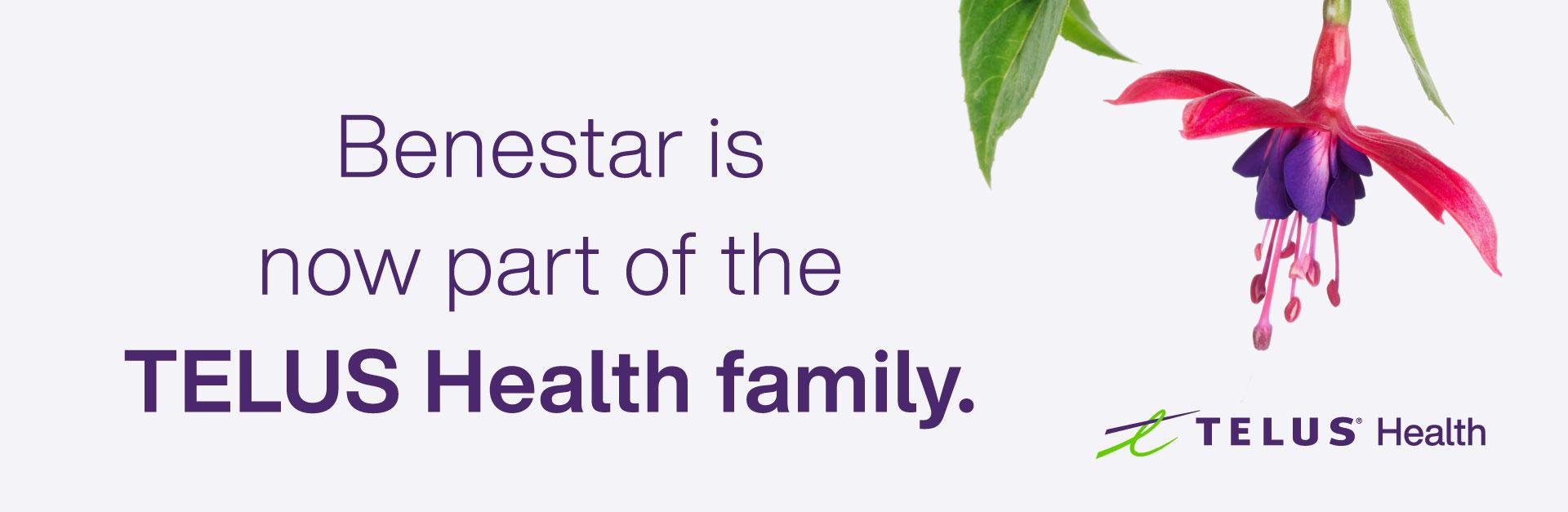 Benestar is now part of the TELUS Health family